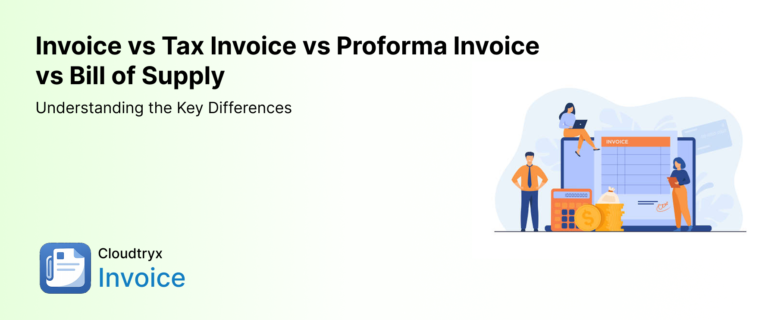 Invoice vs Tax Invoice vs Proforma Invoice vs Bill of Supply: Understanding the Key Differences