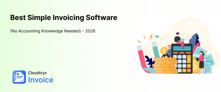Best Simple Invoicing Software (No Accounting Knowledge Needed) – 2026